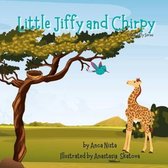 Little Jiffy- Little Jiffy and Chirpy