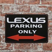 Wandbord – Lexus parking only - Vintage Retro - Mancave - Wand Decoratie - Reclame Bord - Tekst - Grappig - Metalen bord - Schuur - Mannen Cadeau - bar - Café - Kamer - Tinnen bord