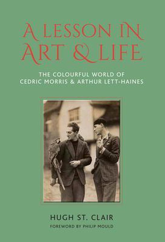 A Lesson in Art & Life: The Colourful World of Cedric Morris & Arthur Lett Haines