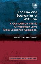 Elgar International Economic Law series-The Law and Economics of WTO Law