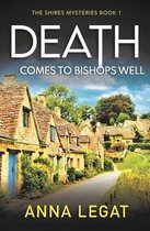 The Shires Mysteries- Death Comes to Bishops Well: The Shires Mysteries 1