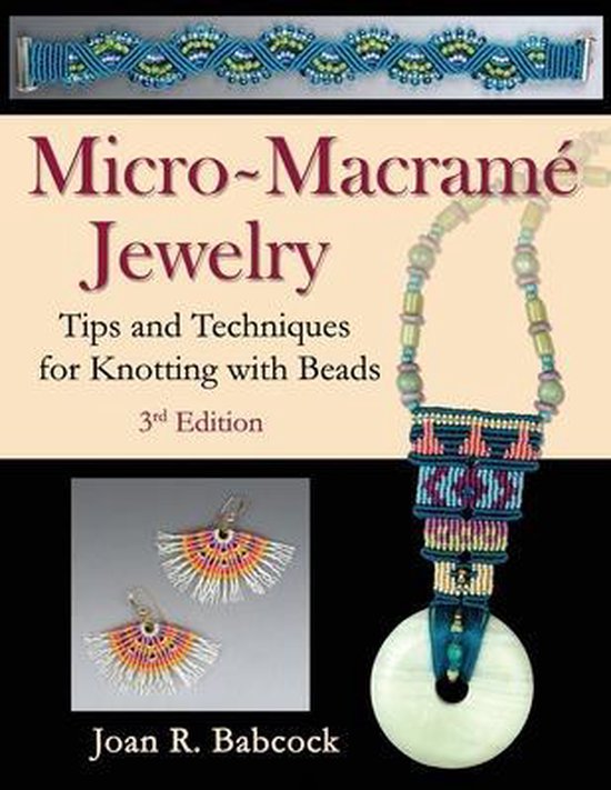 Micro Macram Jewelry Joan R Babcock 9780977305254 Boeken bol