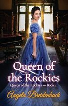 Queen of the Rockies- Queen of the Rockies