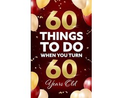 Omslag van 60 Things to Do When You Turn 60 Years Old
