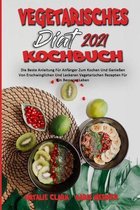Vegetarisches Diät-Kochbuch 2021