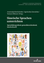 Fremdsprachendidaktik inhalts- und lernerorientiert / Foreign Language Pedagogy - content- and learner-oriented 40 - Slawische Sprachen unterrichten