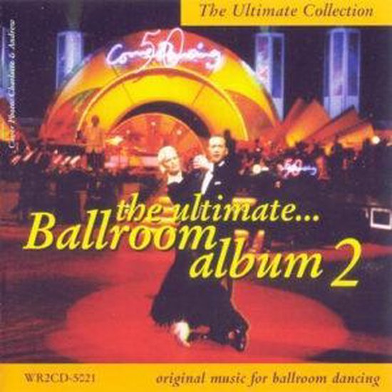 The Ultimate... Ballroom Album 2. Original Music For Ballroom Dancing