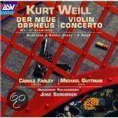 Weill: Der Neue Orpheus, Violin Concerto, etc / Serebrier