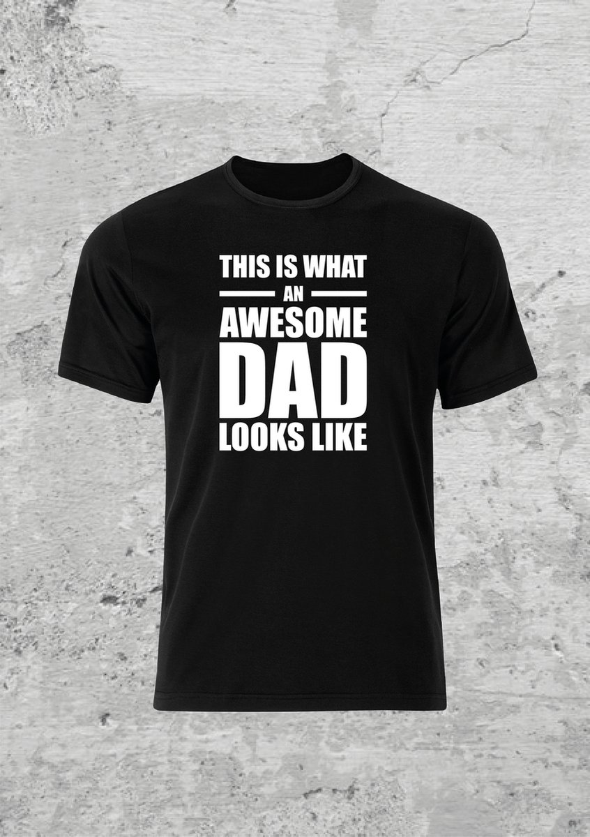 This is what an awesome dad looks like t shirt- vader dag- cadeau - dad - fun shirt- Maat L