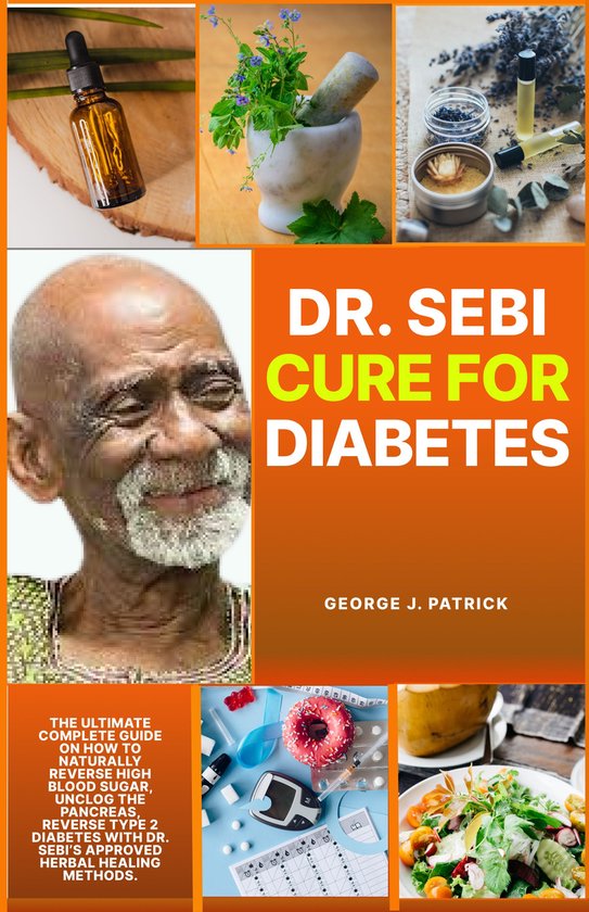 DR. SEBI CURE FOR DIABETES (ebook), J. Patrick 1230007561313