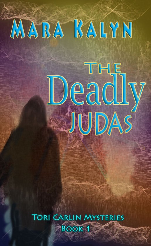 Tori Carlin Mysteries 1 - The Deadly Judas - cover