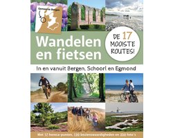 Wandelen en fietsen in en vanuit Bergen, Schoorl en Egmond (Gemeente Bergen, Noord-Holland)