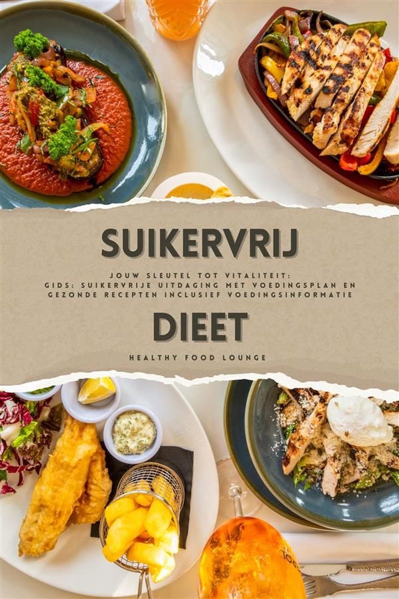 Omslag van Suikervrij Dieet: Jouw Sleutel tot Vitaliteit (Gids: Suikervrije Uitdaging met Voedingsplan en Gezonde Recepten inclusief Voedingsinformatie)