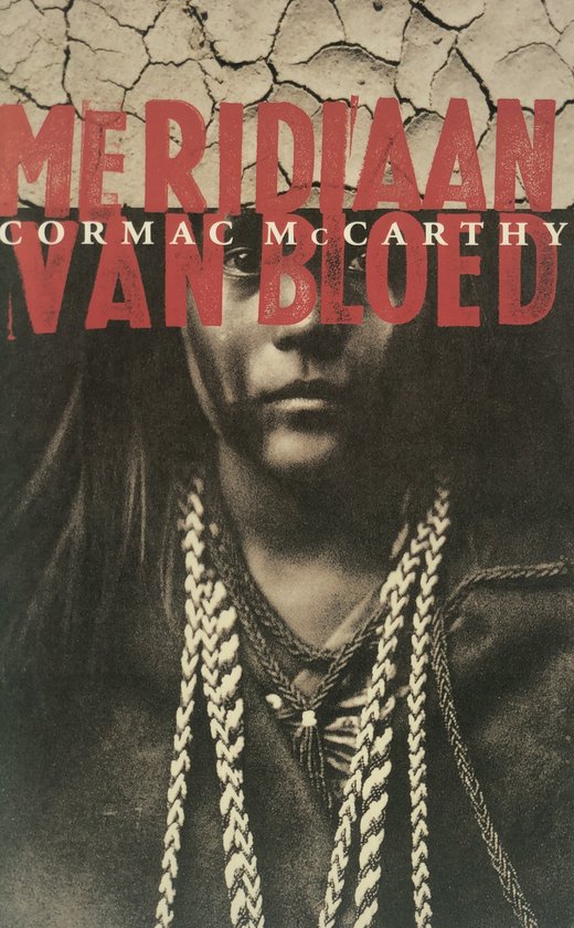 Boekcover van 'Meridiaan van bloed' van Cormac McCarthy met een portret van een jong persoon en de tekst 'MERIDIAAN VAN BLOED'.
