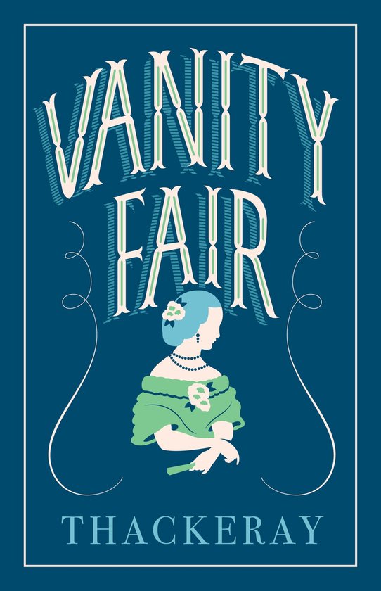 Boekcover voor 'Vanity Fair' door Thackeray met een blauwe achtergrond, witte en groene letters, en een illustratie van een vrouw in een groene jurk.