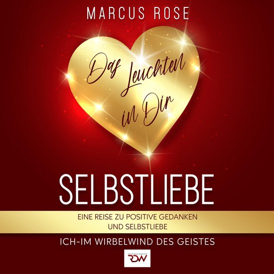 Selbstliebe, Das Leuchten in Dir. - cover
