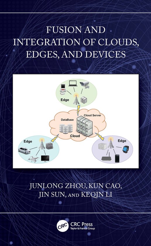 Fusion and Integration of Clouds, Edges, and Devices - cover