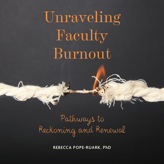 Unraveling Faculty Burnout - cover