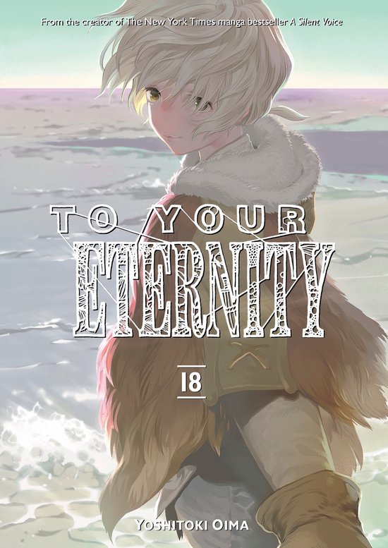 La couverture de 'To Your Eternity 18' présente un personnage aux cheveux blonds et au col en fourrure, avec le titre et l'auteur.