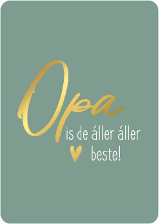 Kaart Opa is de Aller Allerbeste - Wenskaart - Verjaardag - Vaderdag - Liefste Opa