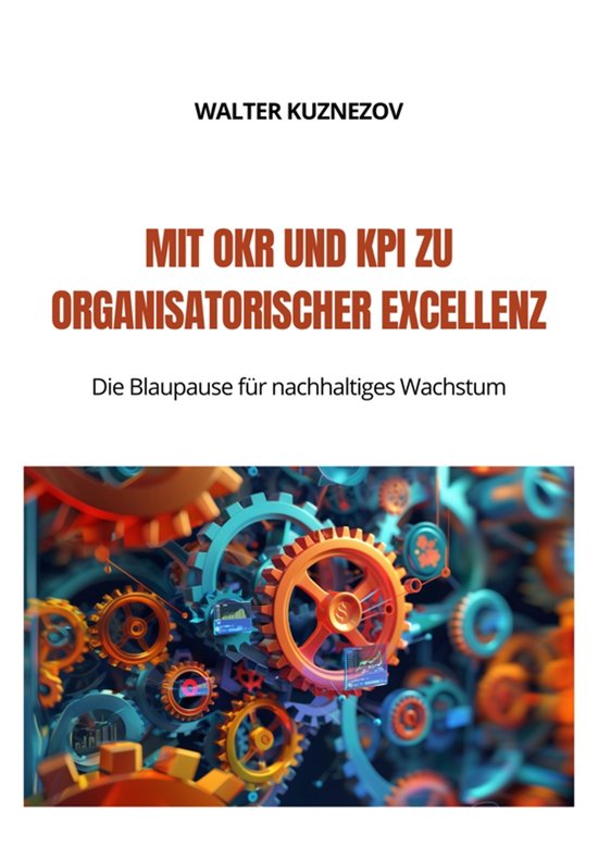 Mit OKR und KPI zu Organisatorischer Excellenz - cover