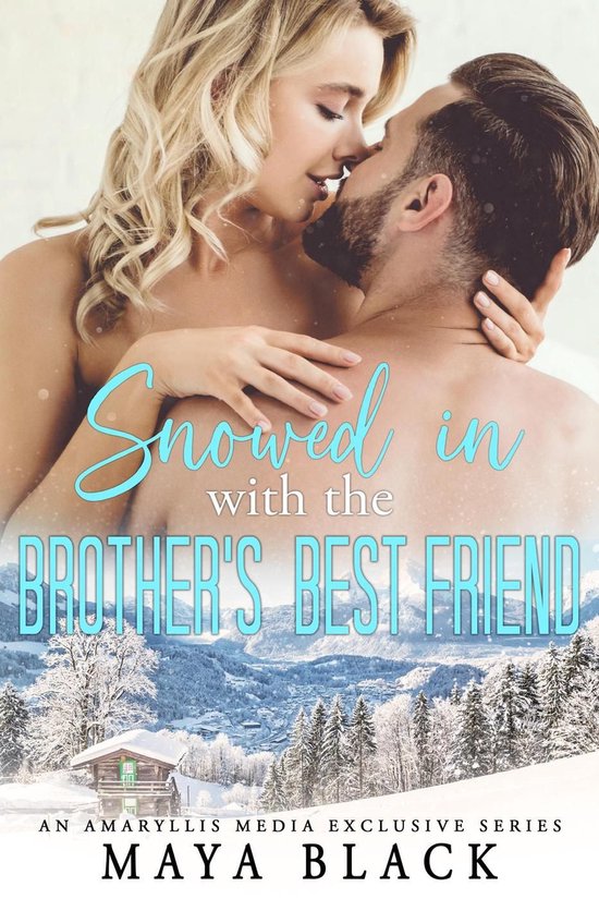 Snowed in with the Brother's Best Friend - cover