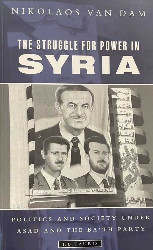 Boek "The Struggle for Power in Syria" van Nikolaos Van Dam. Portret van Bashar al-Assad, zijn vader Hafez al-Assad en een andere man.