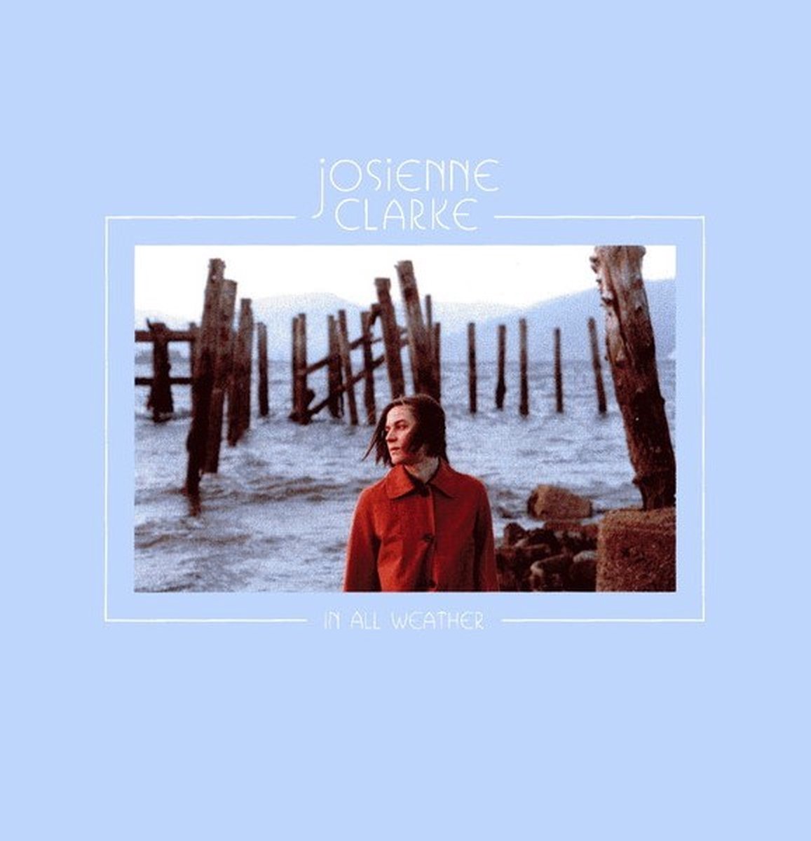 Josienne Clarke - In All Weather (CD)