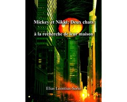 Mickey et Nikki: Deux chats à la recherche de leur maison
