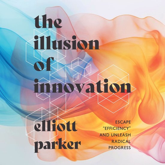 The Illusion of Innovation - cover