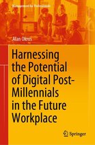 Management for Professionals - Harnessing the Potential of Digital Post-Millennials in the Future Workplace