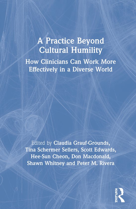 A Practice Beyond Cultural Humility | 9780367356439 | Claudia Grauf ...