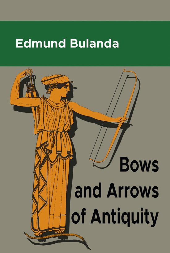 Bows and Arrows of Antiquity - cover