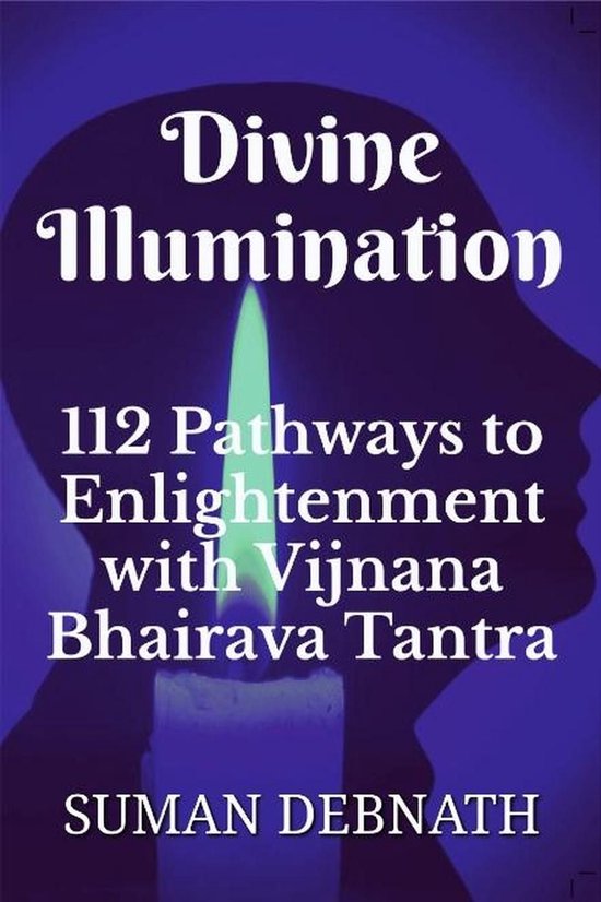 Divine Illumination: 112 Pathways to Enlightenment with Vijn ... - cover