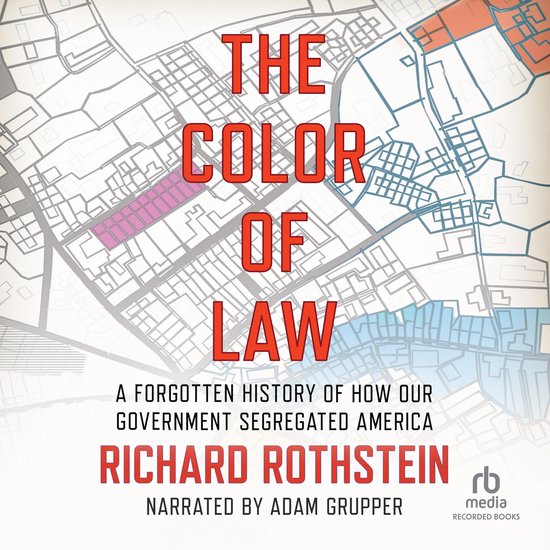 Couverture du livre "The Color of Law" avec texte rouge sur une carte des quartiers ségrégués.