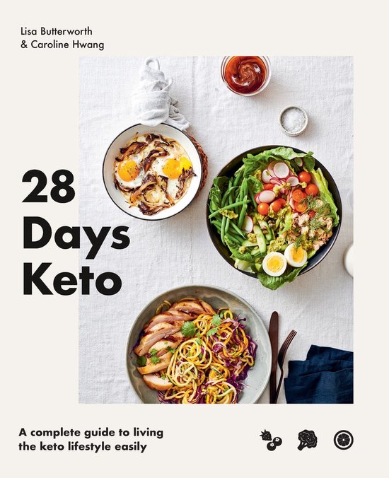 Boekomslag met de titel '28 Days Keto' van Lisa Butterworth & Caroline Hwang. Drie keto-maaltijden worden getoond: eieren met paddenstoelen, salade met kip en een koolhydraatarme salade.