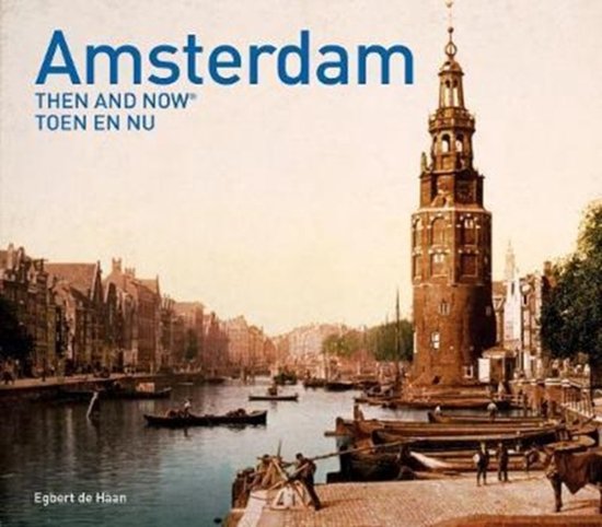 AMSTERDAM THEN & NOW(R)
