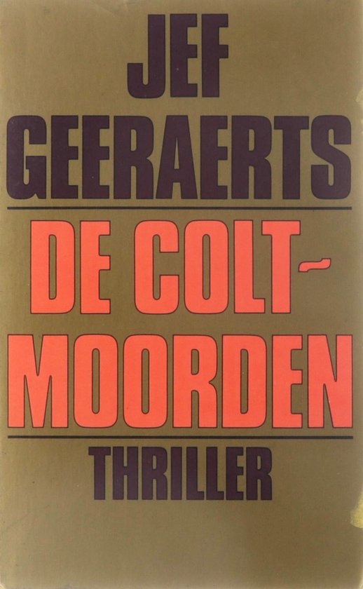 colt moorden, thriller, GESIGNEERD  / OPDRACHT - GEERAERTS, JEF.