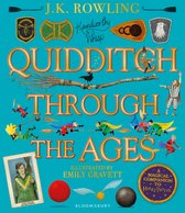 Quidditch Through the Ages  Illustrated Edition A magical companion to the Harry Potter stories
