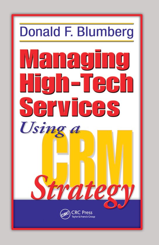 Managing High-Tech Services Using a CRM Strategy - cover