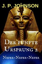 DER FÜNFTE URSPRUNG 2 - Der fünfte Ursprung 2. Nefer-Nefer-Nefer