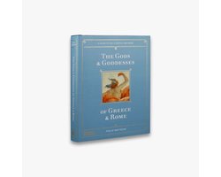 The Gods and Goddesses of Greece and Rome