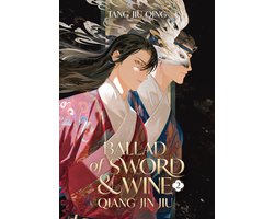 Ballad of Sword and Wine: Qiang Jin Jiu (Novel)- Ballad of Sword and Wine: Qiang Jin Jiu (Novel) Vol. 2