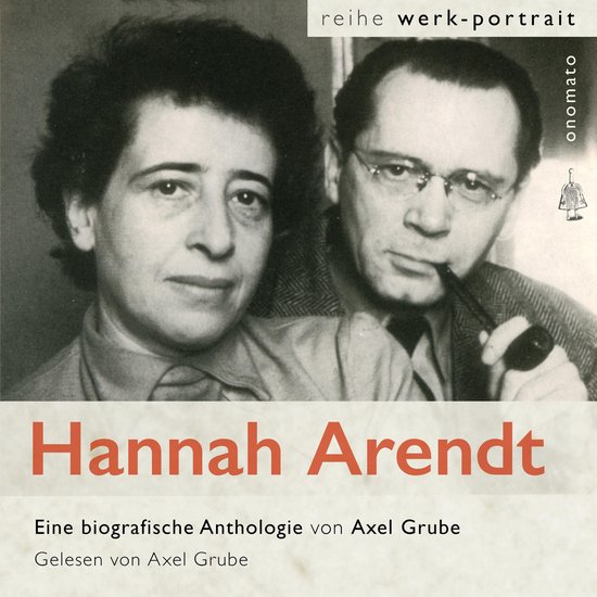 Hannah Arendt. Eine biografische Anthologie von Axel Grube - cover