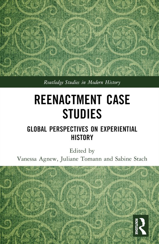 Routledge Studies in Modern History- Reenactment Case Studie ... - cover