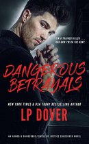 Armed & Dangerous/Circle of Justice Crossover Series - Dangerous Betrayals: An Armed & Dangerous/Circle of Justice Crossover Novel