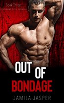 Out of Bondage: BWWM Mafia Romance Novel