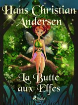 Les Contes de Hans Christian Andersen - La Butte aux Elfes