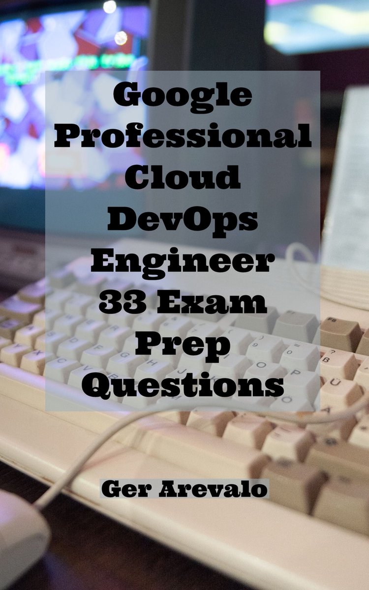 Exam Professional-Cloud-DevOps-Engineer Prep