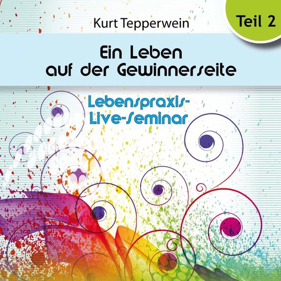 Lebenspraxis-Live-Seminar: Ein Leben auf der Gewinnerseite - ... - cover